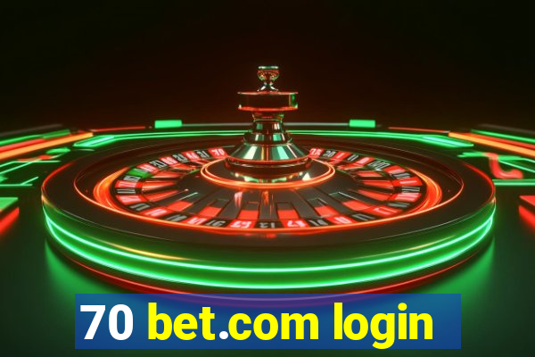 70 bet.com login